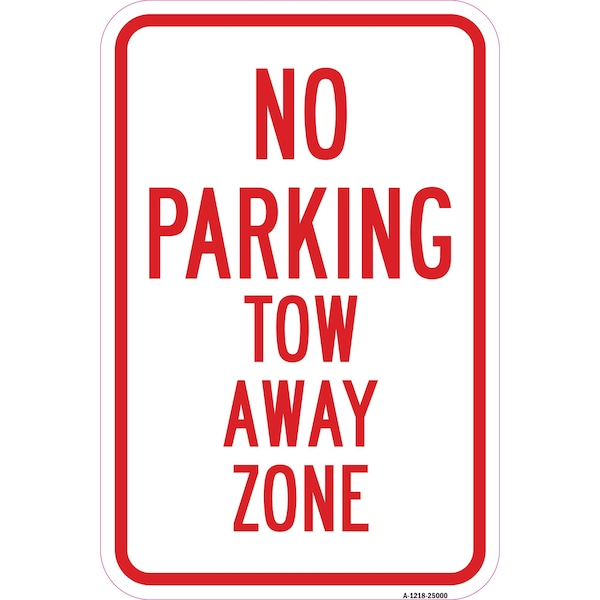 Signmission No Parking Tow Away Zone, Heavy-Gauge Aluminum, 12" x 18", A-1218-25000 A-1218-25000 - main